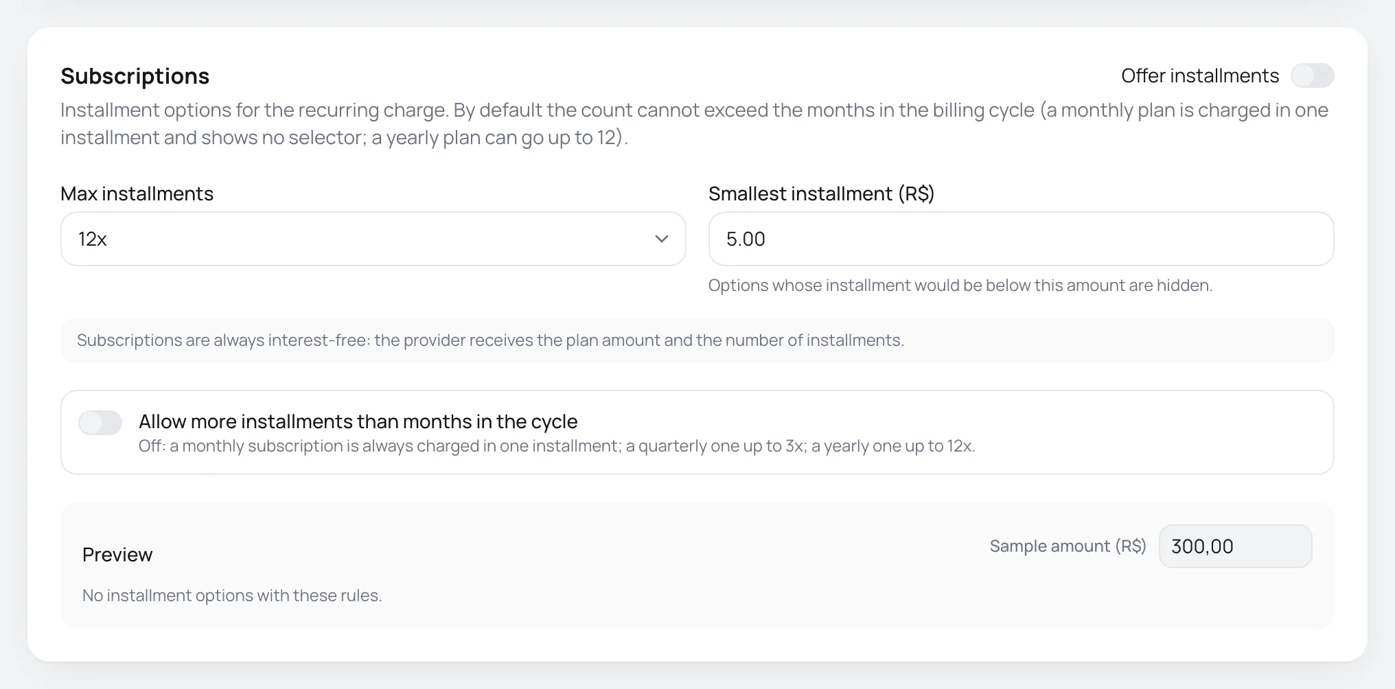 Subscriptions card with the maximum installments, the minimum installment and the option to allow more installments than months in the cycle