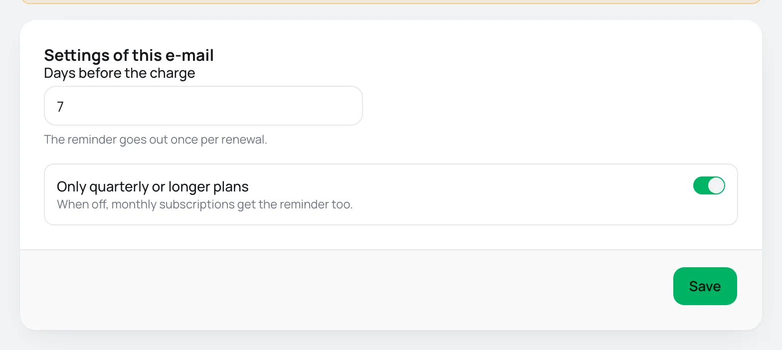 Settings card of the renewal reminder e-mail with the days before the charge and the long plans option