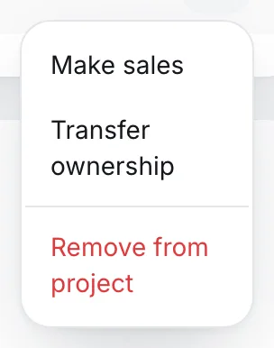 A member's actions menu with Make sales, Transfer ownership and Remove from project